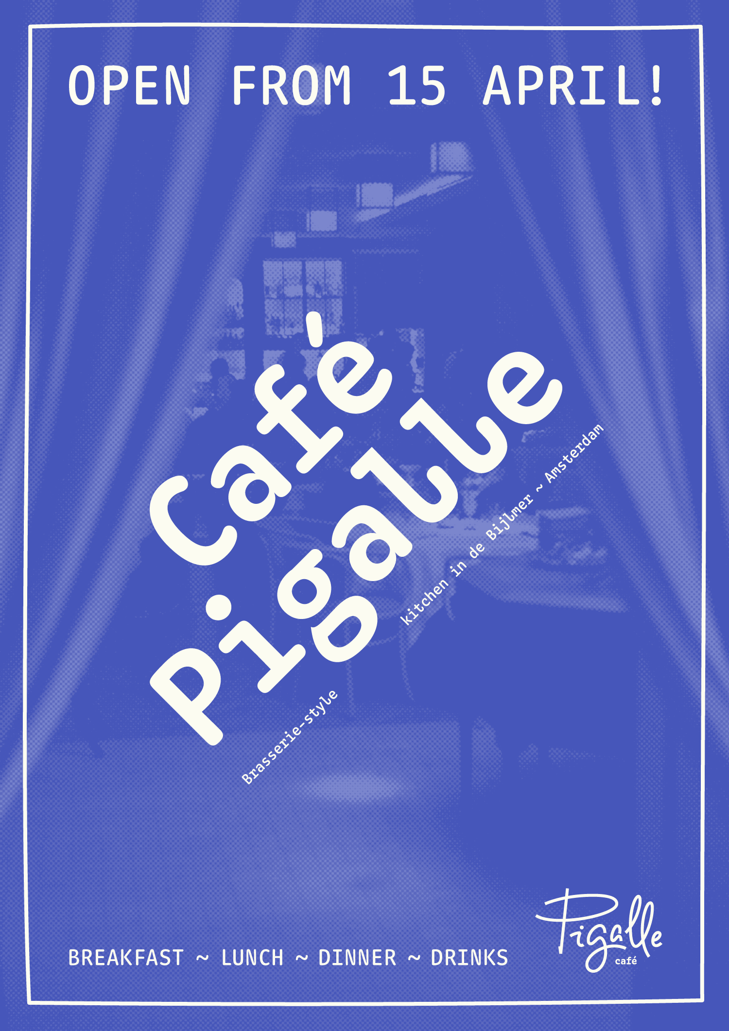 Monochrome Café Pigalle launch poster design announcing the opening on 15 April